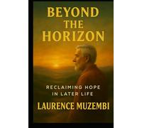 Beyond the Horizon: Reclaiming Hope in Later Life (Christian Living)