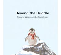 Beyond the Huddle - Staying Warm on the Spectrum