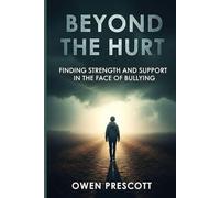 Beyond the Hurt: Finding Strength and Support in the Face of Bullying