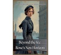 Beyond the Ice: Rose's New Horizon