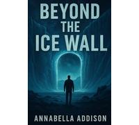 Beyond the Ice Wall: 1