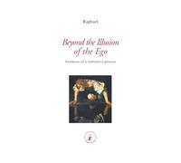 Beyond the Illusion of the Ego: Synthesis of a realisative process (ASRAM VIDYA COLLECTION)