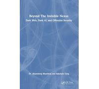 Beyond The Invisible Nexus: Dark Web, Dark AI, and Offensive Security