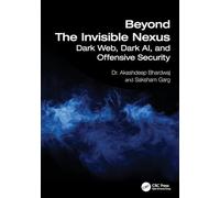 Beyond The Invisible Nexus: Dark Web, Dark AI, and Offensive Security