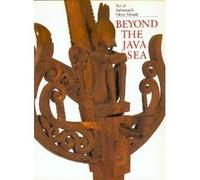 Beyond the Java Sea: Art of Indonesia's Outer Isles by Paul Michael Taylor (1991-05-01)