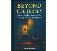Beyond the Jersey: Science-Backed Strategies for Finding Purpose After Sports