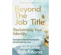 BEYOND THE JOB TITLE: RECLAIMING YOUR IDENTITY