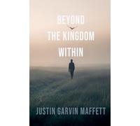Beyond the Kingdom Within