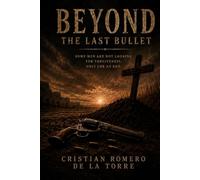 Beyond The Last Bullet.