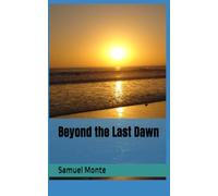 Beyond the Last Dawn