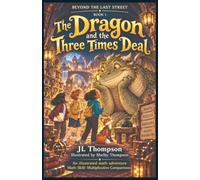 Beyond the Last Street: Book 1: The Dragon and the Three Times Deal