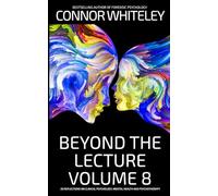 Beyond The Lecture Volume 8: 20 Reflections on Clinical Psychology, Mental Health and Psychotherapy (Clinical Psychology Reflections)
