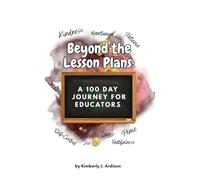 Beyond the Lesson Plan: A 100-Day Journey for Educators