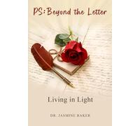 Beyond the Letter: Living in Light: 2 (The Integration Series)