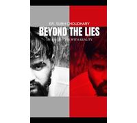 Beyond The Lies : My Encounter With Reality