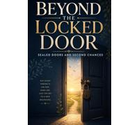 Beyond the Locked Door: Sealed doors and second chances
