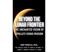Beyond the Lunar Frontier: The Unchartered Vision of Apollo’s Venus Mission