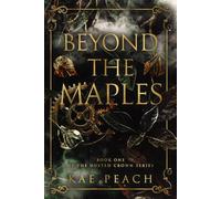Beyond The Maples: The Dusted Crown Series: Book One