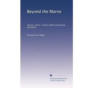 Beyond the Marne: Quincy--Huiry--Voisins before and during the battle,