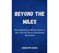 Beyond the Miles: Proven Strategies for Military Couples to Build Trust and Thrive in Long Distance Relationships