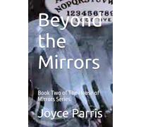 Beyond the Mirrors: Book Two of The House of Mirrors Series