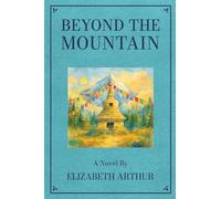 Beyond The Mountain: A Novel: 2 (Collected Works)