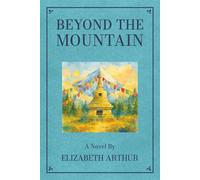 Beyond The Mountain: A Novel: 2 (Collected Works)