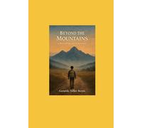 Beyond the mountains: A story of Life and Perseverance