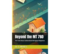 Beyond the MT 760: The Truth About Collateralized Mortgage Obligations
