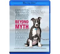 Beyond the Myth: A Film About Pit Bulls and Breed Discrimination [USA] [Blu-ray]
