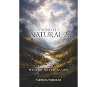 Beyond The Natural 2: We Are Never Alone
