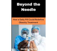 Beyond the Needle: How a Daily Pill Could Redefine Obesity Treatment