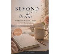 Beyond the Noise: A 90-Day Guided Morning Reflection Journal for Women Living with Diabetes
