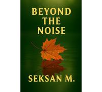 Beyond the Noise: A Mental Reset Journal for Women