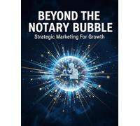 Beyond The Notary Bubble: Strategic Marketing For Growth
