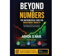 Beyond the Numbers: A Strategic Guide for Small Investors: Smart Investing Tactics for Busy Individuals