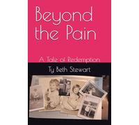 Beyond the Pain: A Tale of Redemption