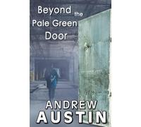 Beyond the Pale Green Door