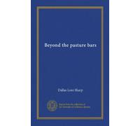 Beyond the pasture bars