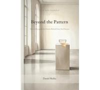 Beyond the Pattern: How to Recognize the Pattern Behind Every Real Success