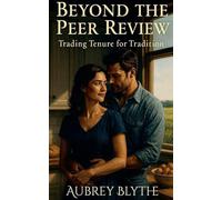 Beyond the Peer Review: Trading Tenure for Tradition: 2 (My Trad Wife Heart: Sweet Tales of Traditional Romance)