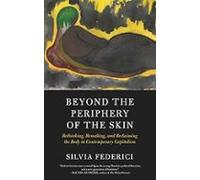 Beyond The Periphery Of The Skin: Rethinking Remaking And Reclaiming T