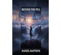 BEYOND THE PILL: The Global Search for the Diabetes Cure & the Lord’s Hidden Medicines