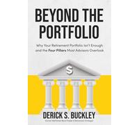 Beyond the Portfolio: Why Your Retirement Portfolio Isn’t Enough and the Four Pillars Most Advisors Overlook