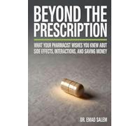 Beyond The Prescription: What Your Pharmacist Wishes You Knew About Side Effects, Interactions, and Saving Money