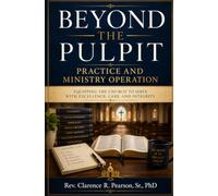 BEYOND THE PULPIT: Practice and Ministry Operation