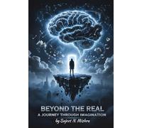 Beyond the Real: A Journey Through Imagination