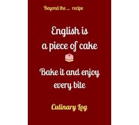Beyond the Recipe: English Is a Piece of Cake: Culinary Vocabulary Log | Learn English Through Cooking, Recipes & Cuisine