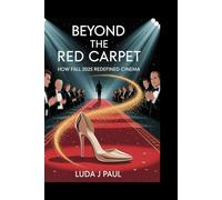 Beyond the Red Carpet: How Fall 2025 Redefined Cinema