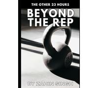 Beyond The Rep: The other 23 hours